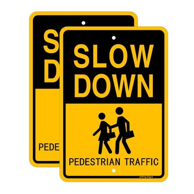 Slow Down Pedestrian Traffic Sign,17 x12 Inches,Reflective Aluminum,UV Printe...