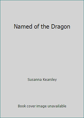 Named of the Dragon by Susanna Kearsley
