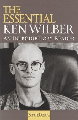 The Essential Ken Wilber: An Introductory - 9781570623790, paperback, Ken Wilber