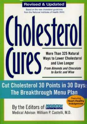 Cholesterol Cures: More Than 325 Natural Ways to Lower Cholesterol and Live: New