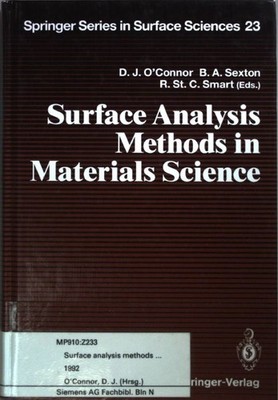 Surface Analysis Methods in Materials Science. O'Connor, D.J., Brett A. Sexton a