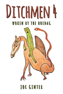 Ditchmen 4: Woken by the Hoedag by Joe Ginter Paperback Book
