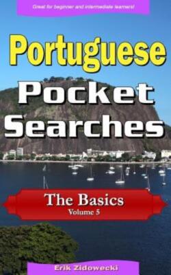 Portuguese Pocket Searches - The Basics - Volume 5: A Set Of Word Search Pu...