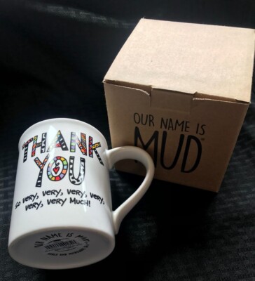 Our Name Is Mud ~ Thank U Cuppa Mug ~ NIB ~ Enesco ~ Perfect Condition