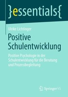 Positive Schulentwicklung Ulrike Lichtinger Taschenbuch Xi Deutsch 2022 Springer