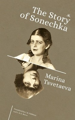 Marina Tsvetaeva The Story of Sonechka (Taschenbuch) (US IMPORT)