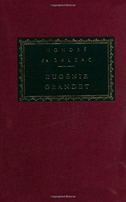 EUGENIE GRANDET (EVERYMAN'S LIBRARY) By Honore De Balzac & Ellen Marriage *VG+*
