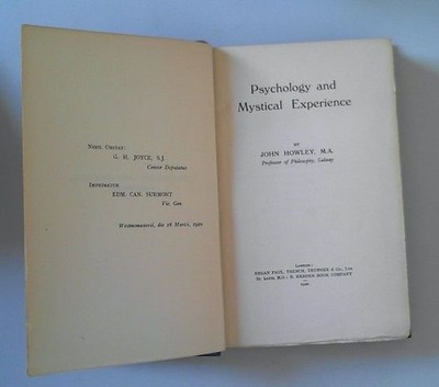 Psychology and mystical experience By John Howley, M.A. Professor of Philosophy,