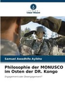 Samuel Awadhifo Ayibho | Philosophie Der Monusco Im Osten Der Dr. Kongo | Buch