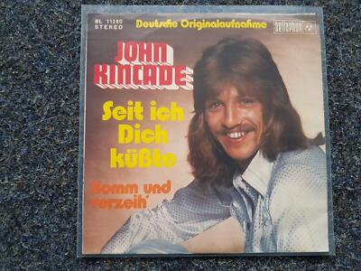 7'' Single Vinyl John Kincade - Seit ich Dich küsste SUNG IN GERMAN
