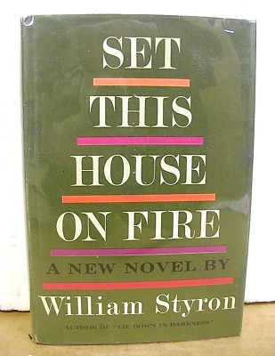 Set This House on Fire by William Styron *Signed First Printing* 1960 HB/DJ