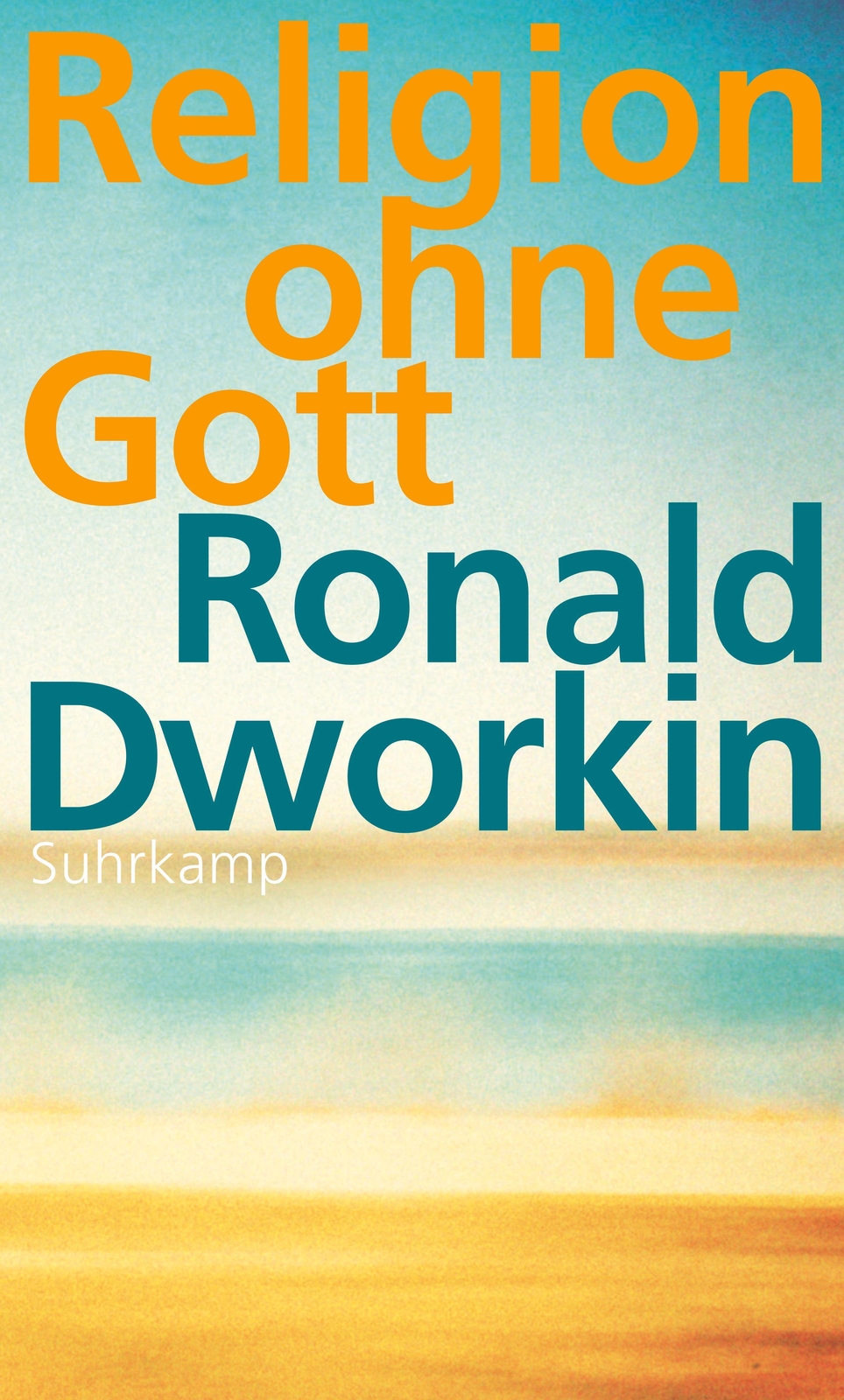 Thumbnail - Religion Ohne Gott | Ronald Dworkin | Buch | 145 S. | Deutsch | 2014 |