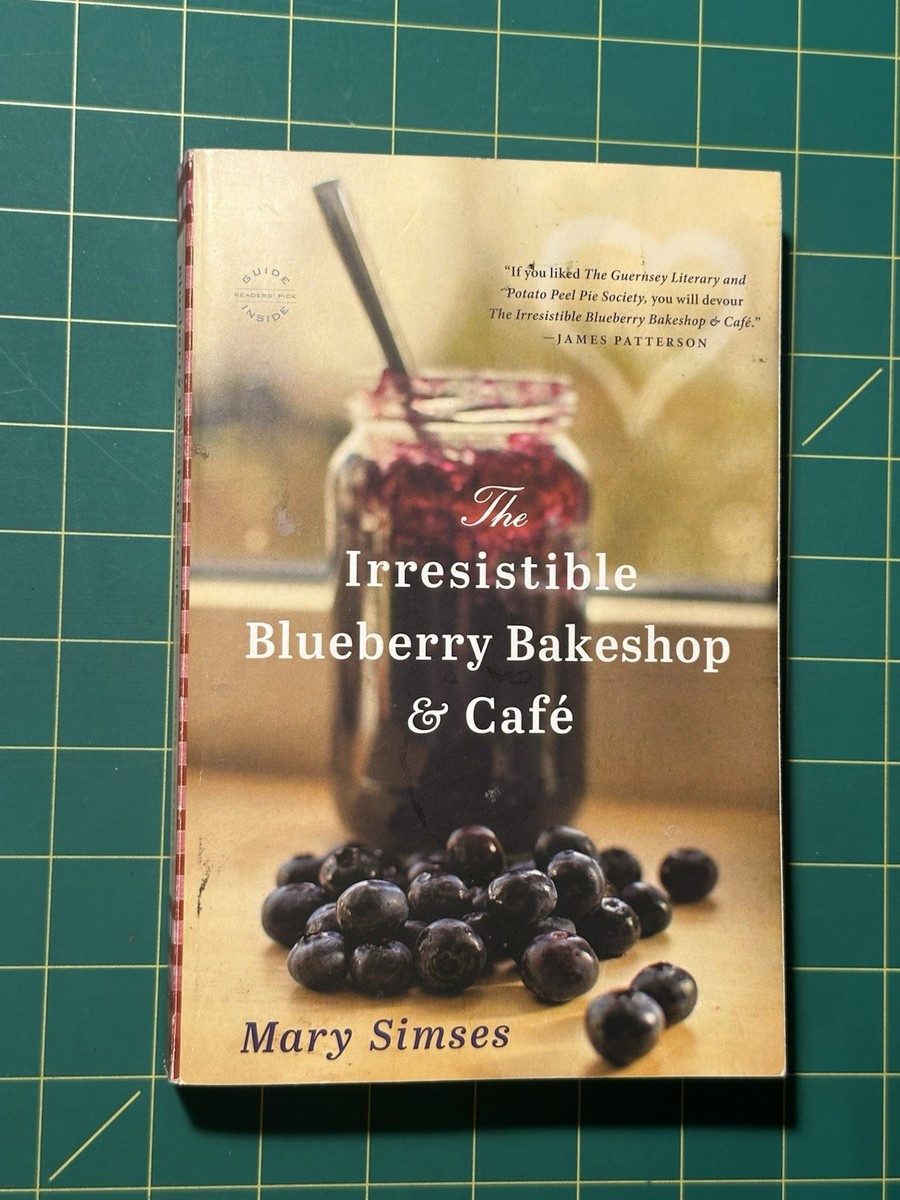 Irresistible Blueberry Bakeshop and Cafe by Mary Simses (2014, Trade  Paperback)