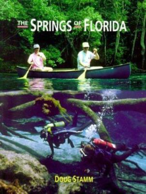 The Springs of Florida by Stamm, Doug