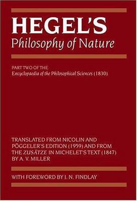 Hegel's Philosophy of Nature: Encyclopaedia of the Philosophical Sciences [1830]