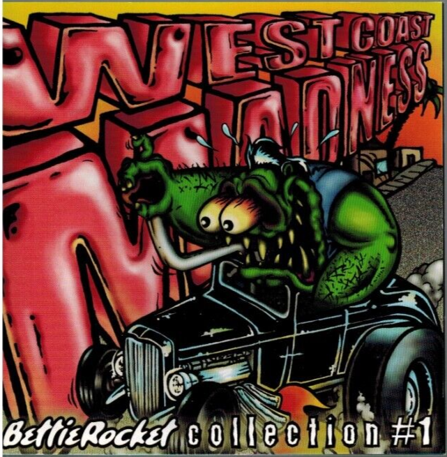 BettieRocket Records: Collection #1 - West Coast Madness (CD 1999