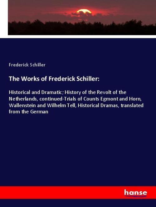 Thumbnail - The Works Of Frederick Schiller: Frederick Schiller Taschenbuch