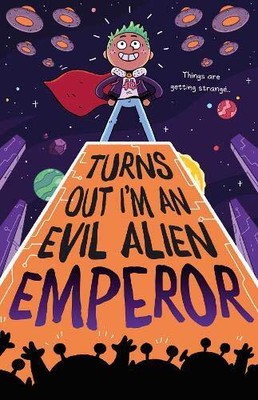 Turns Out I'm An Evil Alien Emperor (Tu... by Lou Treleaven Paperback / softback