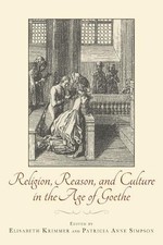 Elisabeth Krimmer Religion, Reason, and Culture in the Age of Goethe (Hardback)