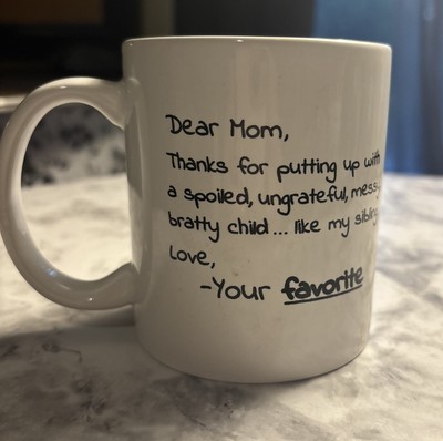 Dear Mom Thanks 4 Putting Up With A Spoiled Funny Mothers Day Mom Coffee Mug