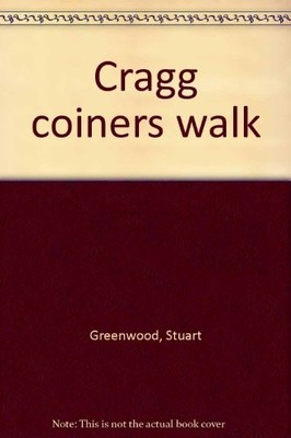Cragg coiners walk, Stuart Greenwood