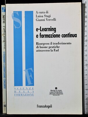 E-LEARNING E FORMAZIONE CONTINUA. STAGI, VERCELLI (CURA). FRANCO ANGELI.