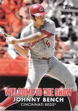 2022 Topps Series 1 JOHNNY BENCH Welcome to the Show -CINCINNATI REDS- #WTTS-44