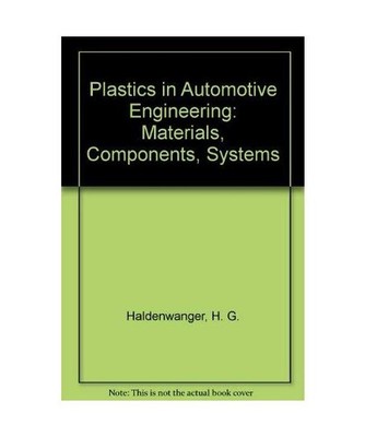 Plastics in Automotive Engineering: Materials, Components, Systems