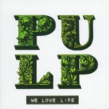 We Love Life von Pulp | CD | Zustand sehr gut