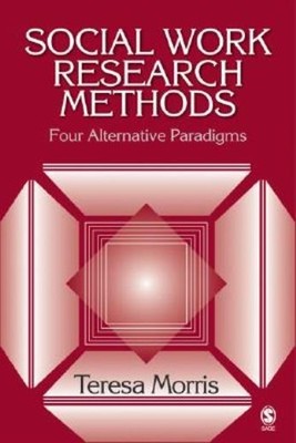 Social Work Research Methods: Four Alternative Paradigms