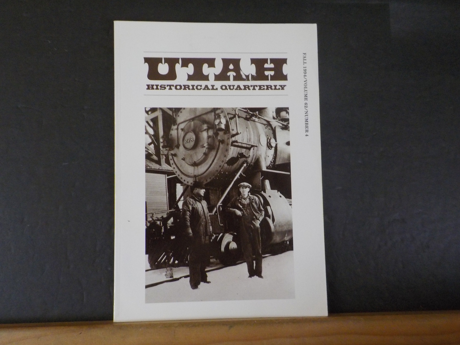 Utah Historical Quarterly 1994 Fall Vol 62 No 4 Growing up Railroad Echo CIty