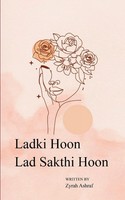 Zyrah Ashraf | Ladki Hoon, Lad Sakti Hoon | Taschenbuch | Englisch (2025)