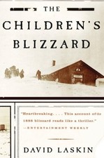 THE CHILDREN'S BLIZZARD By David Laskin