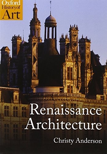 Renaissance Architecture by Christy Anderson (2013, Trade Paperback)