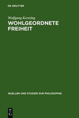 Wolfgang Kersting Wohlgeordnete Freiheit (Hardback)