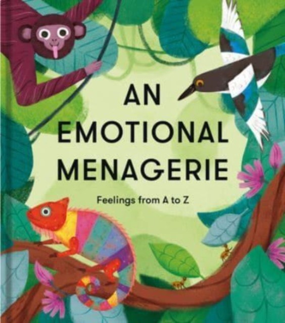 An Emotional Menagerie Feelings from A-Z by The School of Life (Paperback Book)