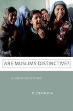 Are Muslims Distinctive?: A Look at the Evidence by M. Steven Fish (English) Pap