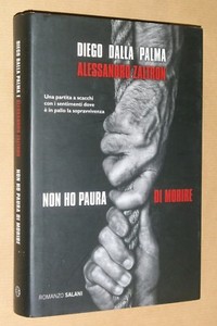 Non Ho Paura Di Morire Diego Dalla Palma Alessandro Zaltron Ebay