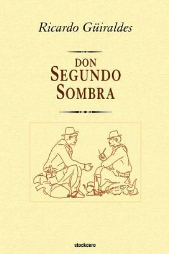 Don Segundo Sombra Spanish Edition By Guiraldes Ricardo Ebay