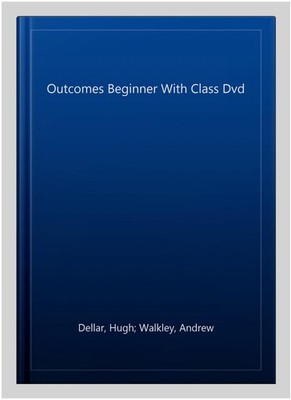 Outcomes Beginner With Class Dvd, Paperback by Dellar, Hugh; Walkley, Andrew,...