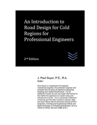 An Introduction to Road Design for Cold Regions for Professional Engineers by J.