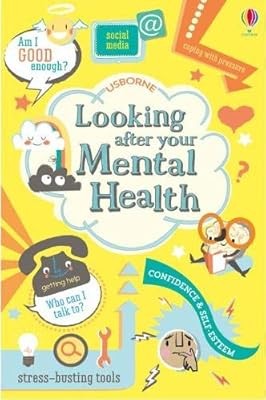 Looking After Your Mental Health, Alice James & Louie Stowell, Used; Good Book