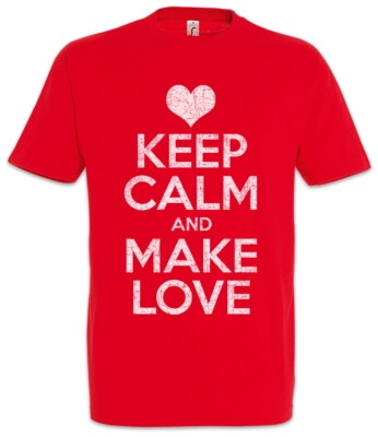 Keep Calm And Make Love T-Shirt Red Lip Lips Boyfriend Girlfriend