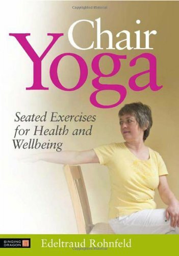 Chair Yoga: Seated Exercises for Health by Edeltraud Rohnfeld (PB 2011) - Image 4