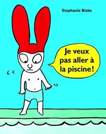 Je Veux Pas Aller à la Piscine von Blake Stephanie | Buch | Zustand gut