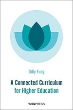 Connected Curriculum for Higher Educatio (Spotlights) by Fung Professor of Highe