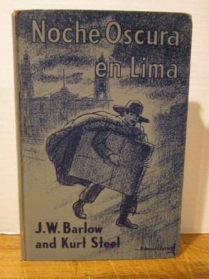 Noche Oscura en Lima by J. W. Barlow & Kurt Steel  ~ Spanish Class Practice Book