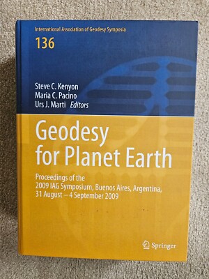 Geodesy for Planet Earth Int'l Assoc of Geodesy Symposia Vol 136 HC 2012