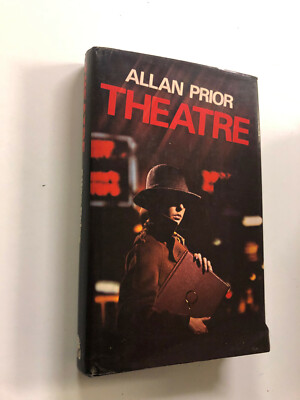 Theatre by Alan Prior - SIGNED BY AUTHOR - Pub: H Hamilton - 1981 Hardback Book