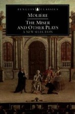 The Miser and Other Plays: A New Selection (Penguin Classics) - Paperback - GOOD
